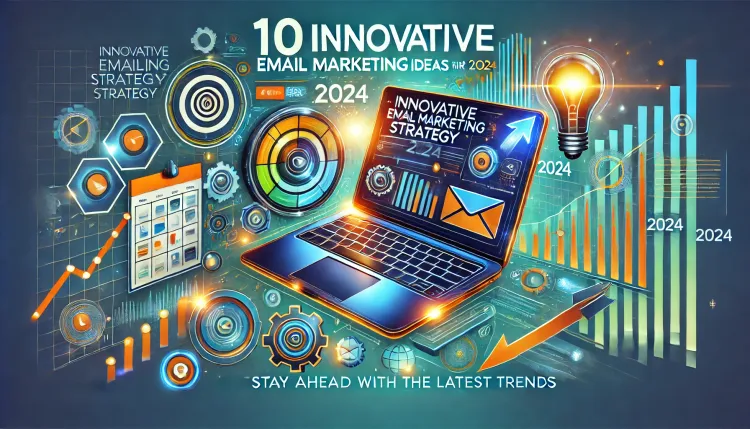 10 Innovative Email Marketing Strategy Ideas for 2024